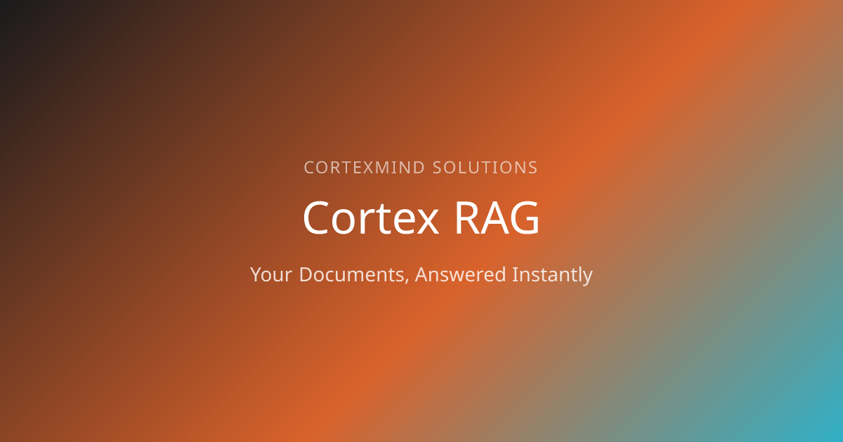 Cortex RAG | CortexMind Solutions